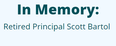 In Memory of Retired Principal Scott Bartol
