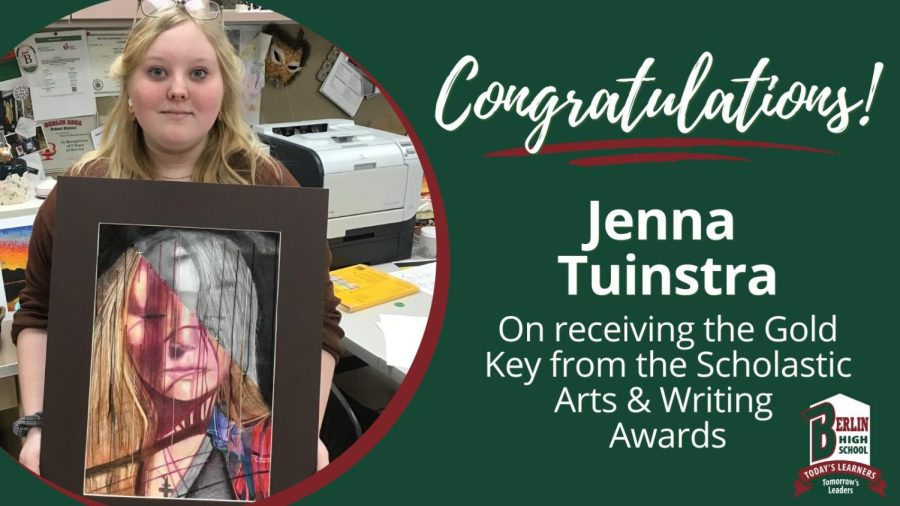 Congratulations to junior Jenna Tuinstra for receiving the Gold Key from the Scholastic Arts and Writing Awards
