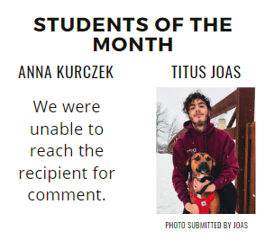 Anna Kurcezk and Titus Joas were chosen as January Students of the Month.