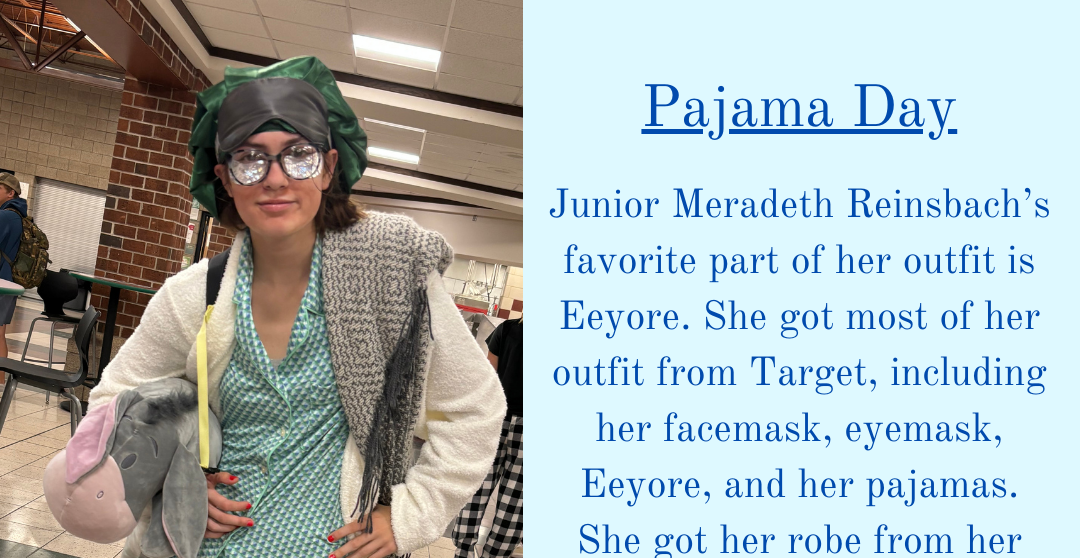 On Monday, the first day of homecoming, junior Meradeth Reinbach dressed up for pajama day. 