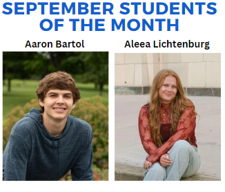 Seniors Aleea Lichtenburg and Aaron Bartol are the September Students of the Month.