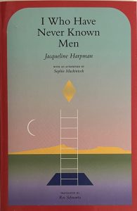 “I Who Have Never Known Men,” written by Jacqueline Harpman and translated by Ros Schwartz, is a dystopian novel that raises many questions about the purpose of life and the relationships formed with the people one surrounds themselves with.